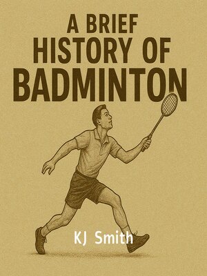 cover image of A Brief History of Badminton